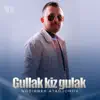 Nodirbek Atadjonov - Gullak Kiz Gulak - Single